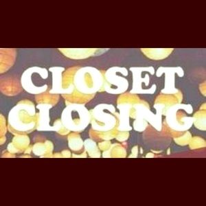 Closet closing temporarily- make an offer!